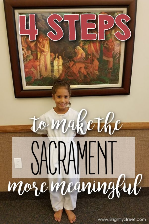How to Make the Sacrament more Meaningful - Brightly Street